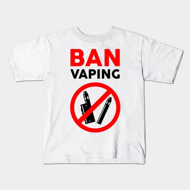 Ban Vaping Kids T-Shirt by Starquake